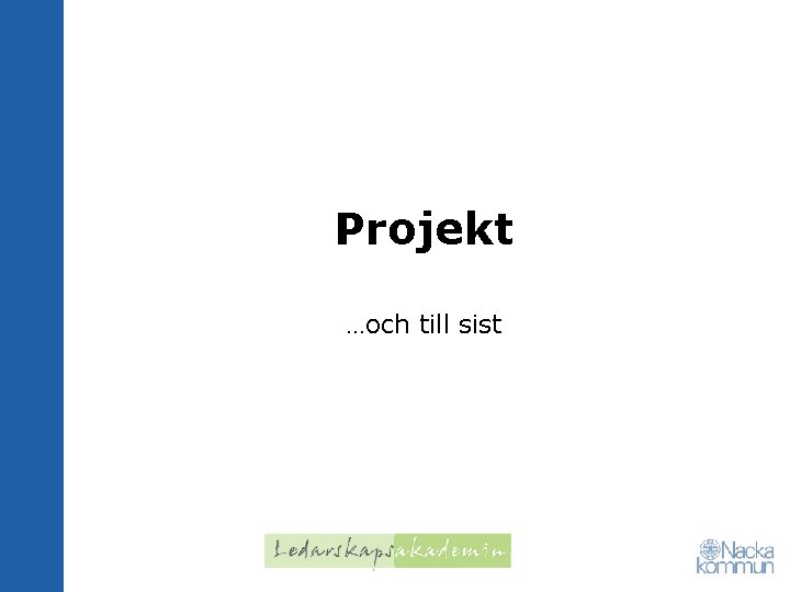 Projekt …och till sist 