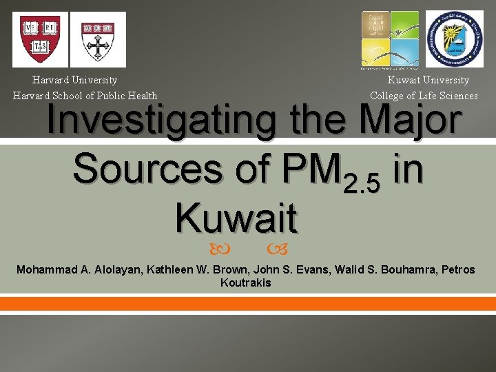 Harvard University Harvard School of Public Health Kuwait University College of Life Sciences Investigating