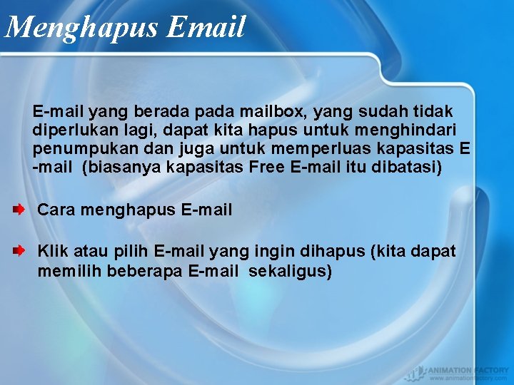 Menghapus Email E-mail yang berada pada mailbox, yang sudah tidak diperlukan lagi, dapat kita