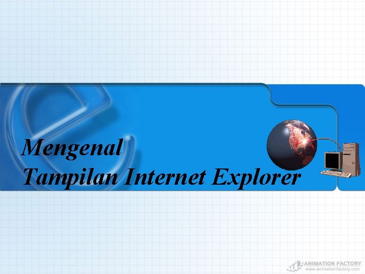 Mengenal Tampilan Internet Explorer 