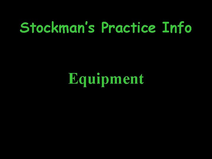 Stockman’s Practice Info Equipment 