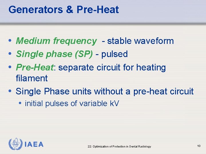 Generators & Pre-Heat • Medium frequency - stable waveform • Single phase (SP) -