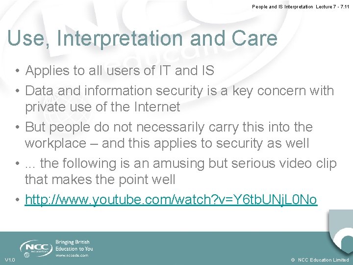 People and IS Interpretation Lecture 7 - 7. 11 Use, Interpretation and Care •