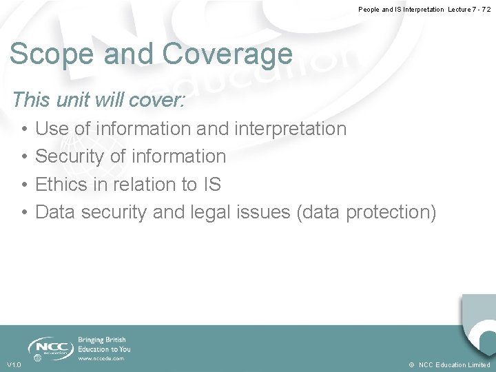 People and IS Interpretation Lecture 7 - 7. 2 Scope and Coverage This unit