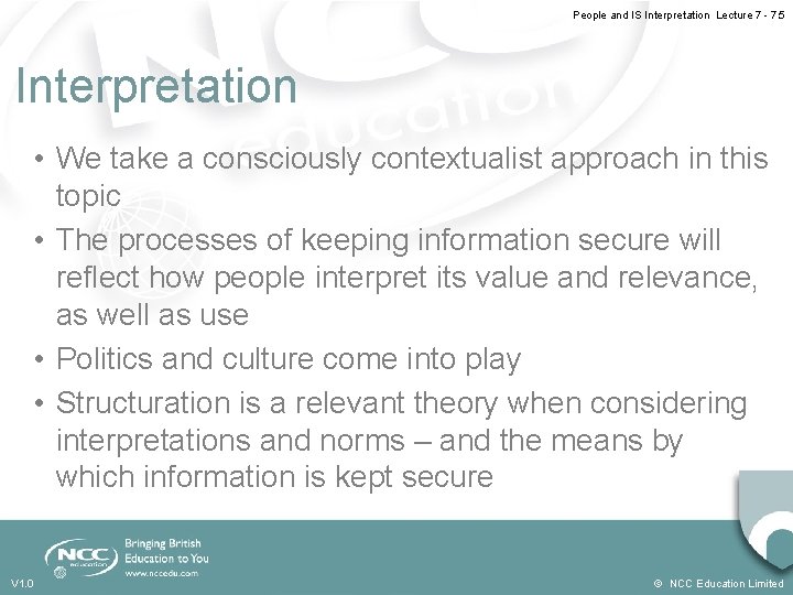 People and IS Interpretation Lecture 7 - 7. 5 Interpretation • We take a