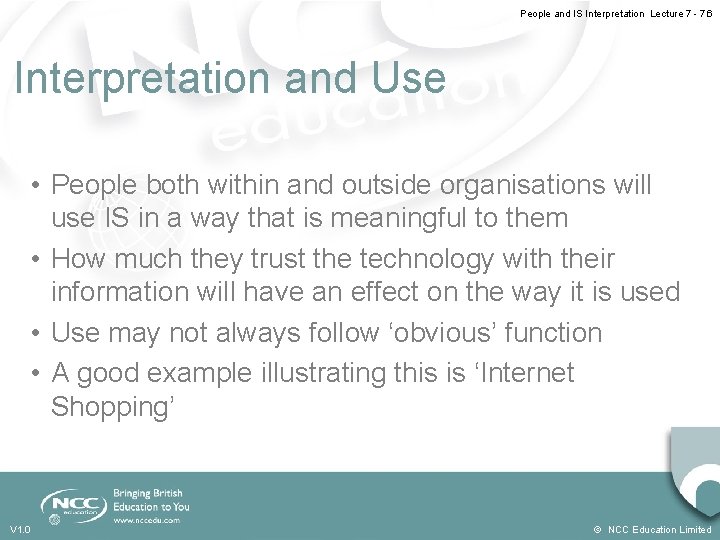 People and IS Interpretation Lecture 7 - 7. 6 Interpretation and Use • People