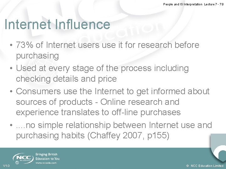 People and IS Interpretation Lecture 7 - 7. 8 Internet Influence • 73% of