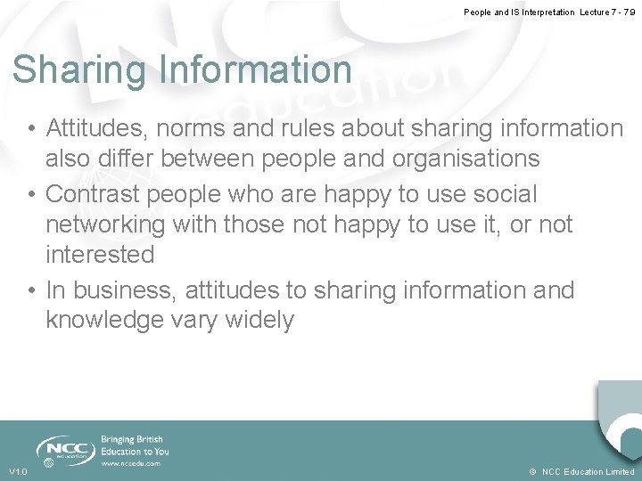 People and IS Interpretation Lecture 7 - 7. 9 Sharing Information • Attitudes, norms