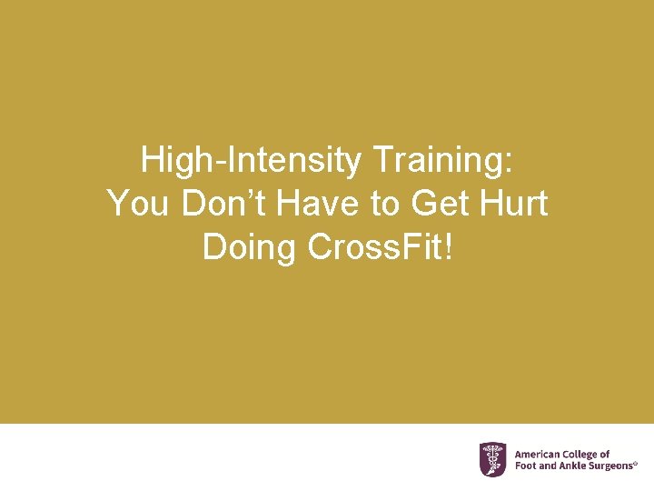 High-Intensity Training: You Don’t Have to Get Hurt Doing Cross. Fit! 