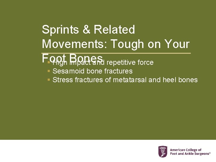 Sprints & Related Movements: Tough on Your Foot § High Bones impact and repetitive