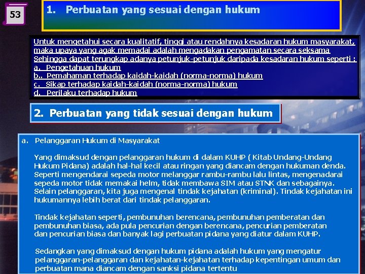 53 1. Perbuatan yang sesuai dengan hukum Untuk mengetahui secara kualitatif, tinggi atau rendahnya