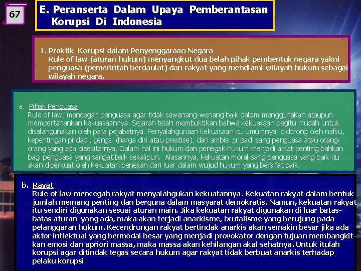 67 E. Peranserta Dalam Upaya Pemberantasan Korupsi Di Indonesia 1. Praktik Korupsi dalam Penyenggaraan