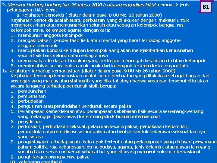 2. Menurut Undang-Undang No. 26 tahun 2000 tentang pengadilan HAM memuat 2 jenis 81