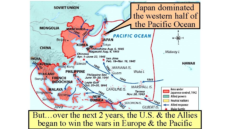 When the U. S. entered WW 2 in late 1941, Japan dominated Germany controlled