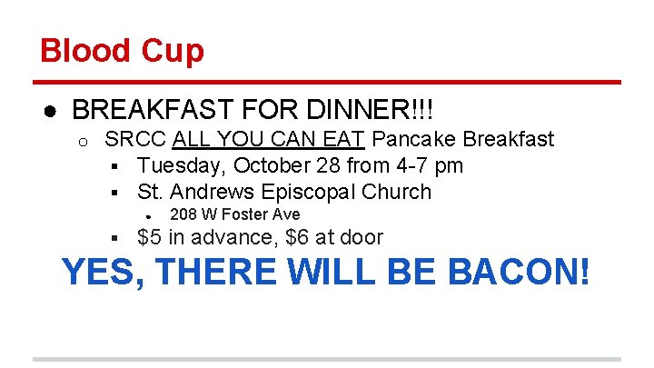 Blood Cup ● BREAKFAST FOR DINNER!!! o SRCC ALL YOU CAN EAT Pancake Breakfast Blood Cup ● BREAKFAST FOR DINNER!!! o SRCC ALL YOU CAN EAT Pancake Breakfast