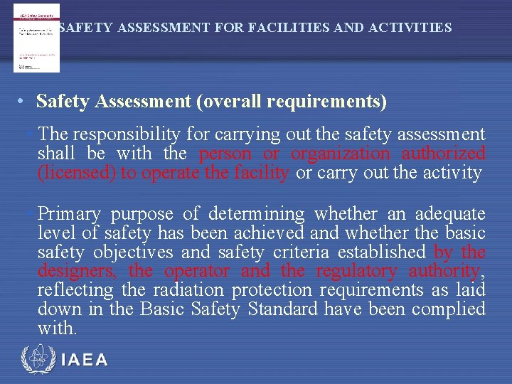 SAFETY ASSESSMENT FOR FACILITIES AND ACTIVITIES • Safety Assessment (overall requirements) • The responsibility