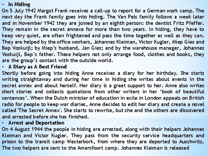  • In Hiding On 5 July 1942 Margot Frank receives a call-up to