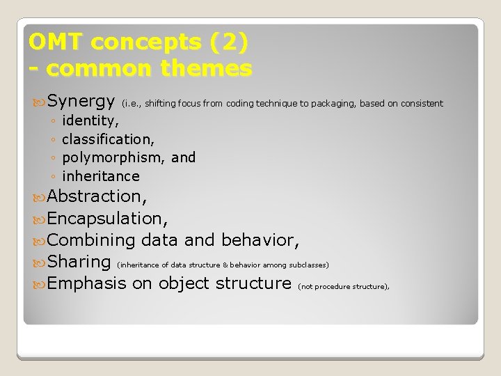 OMT concepts (2) - common themes Synergy (i. e. , shifting focus from coding