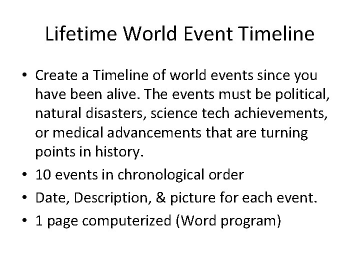 Lifetime World Event Timeline • Create a Timeline of world events since you have