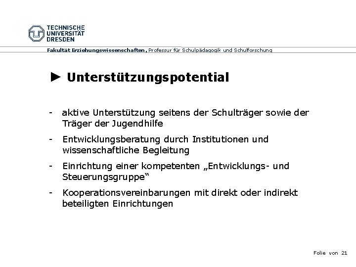 Fakultät Erziehungswissenschaften, Professur für Schulpädagogik und Schulforschung ► Unterstützungspotential - aktive Unterstützung seitens der