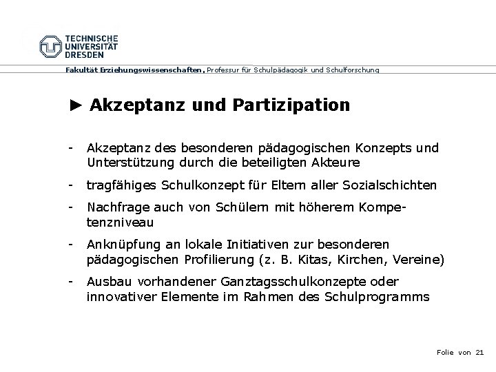 Fakultät Erziehungswissenschaften, Professur für Schulpädagogik und Schulforschung ► Akzeptanz und Partizipation - Akzeptanz des