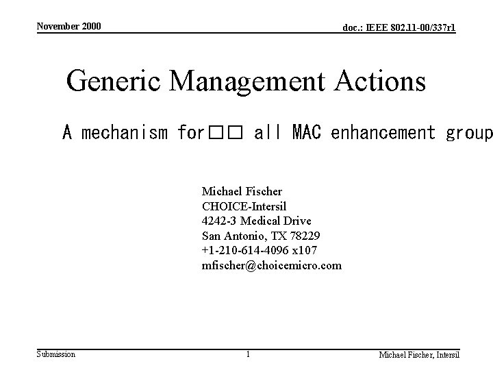 November 2000 doc. : IEEE 802. 11 -00/337 r 1 Generic Management Actions A