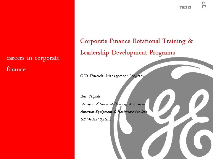 THIS IS careers in corporate finance Corporate Finance Rotational Training & Leadership Development Programs