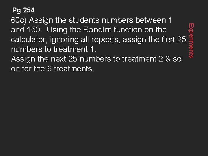 Pg 254 Experiments 60 c) Assign the students numbers between 1 and 150. Using