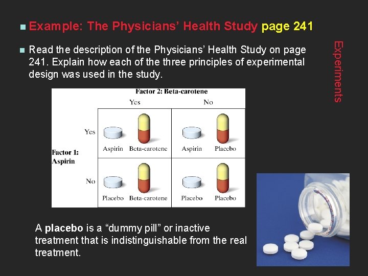 n Example: Read the description of the Physicians’ Health Study on page 241. Explain