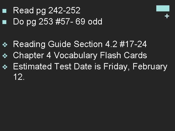 n v v v Read pg 242 -252 Do pg 253 #57 - 69