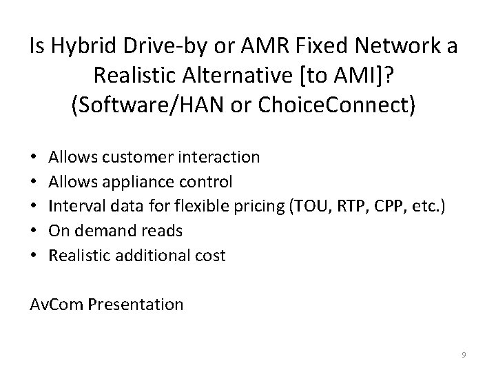 Is Hybrid Drive-by or AMR Fixed Network a Realistic Alternative [to AMI]? (Software/HAN or