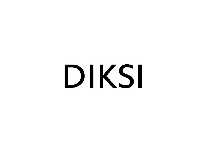 DIKSI 