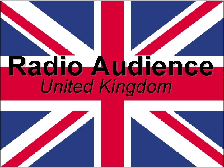 Radio Audience United Kingdom 