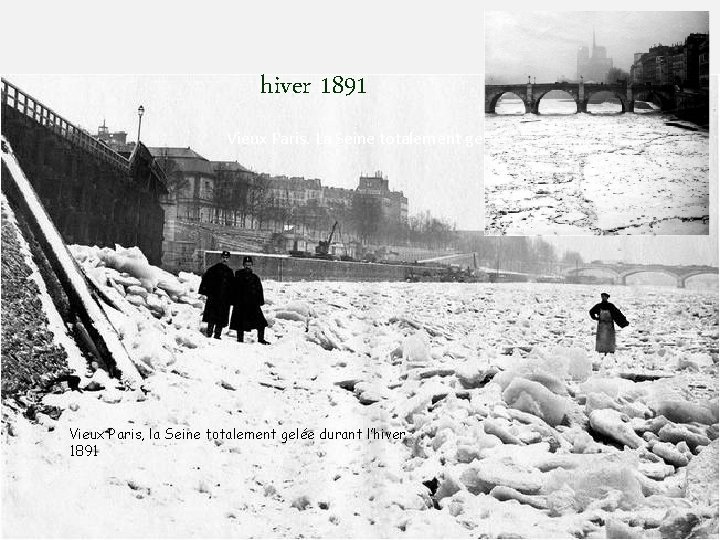 hiver 1891 Vieux Paris. La Seine totalement gelée durant l Vieux Paris, la Seine