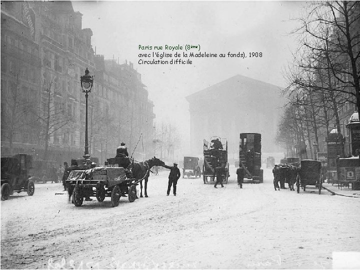 Paris rue Royale (8ème) avec l'église de la Madeleine au fonds), 1908 Circulation difficile