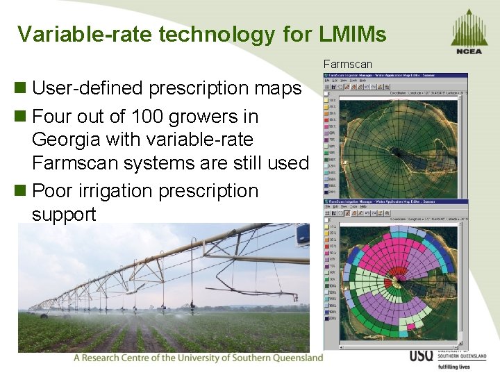 Variable-rate technology for LMIMs Farmscan n User-defined prescription maps n Four out of 100