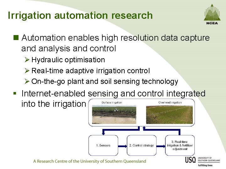 Irrigation automation research n Automation enables high resolution data capture and analysis and control