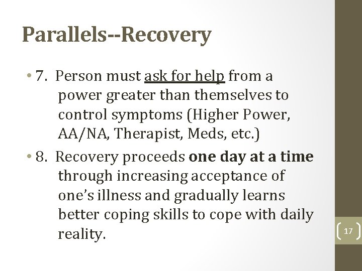Parallels--Recovery • 7. Person must ask for help from a power greater than themselves
