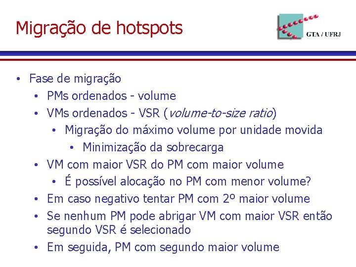 Migração de hotspots • Fase de migração • PMs ordenados - volume • VMs