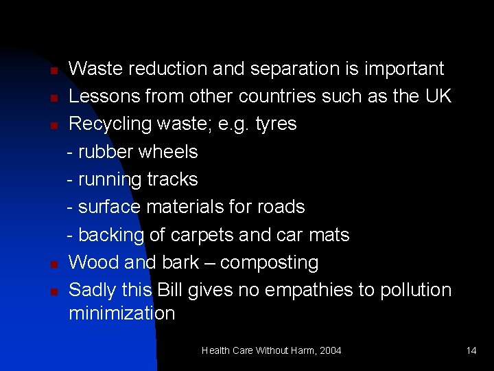 n n n Waste reduction and separation is important Lessons from other countries such