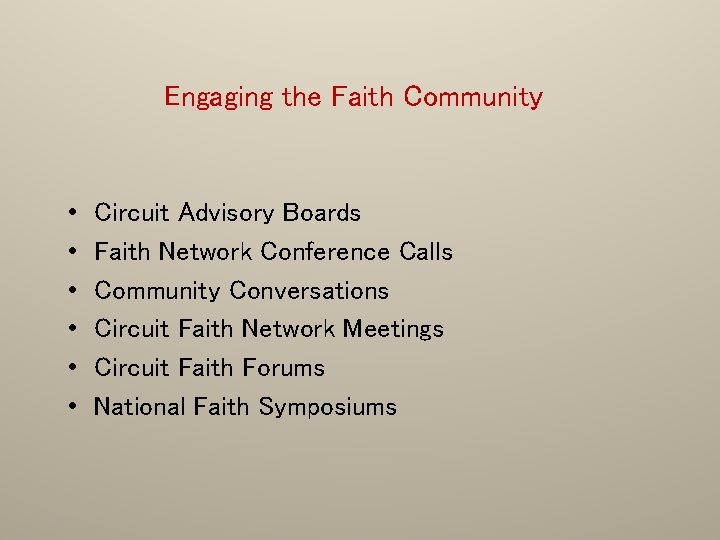 Engaging the Faith Community • • • Circuit Advisory Boards Faith Network Conference Calls