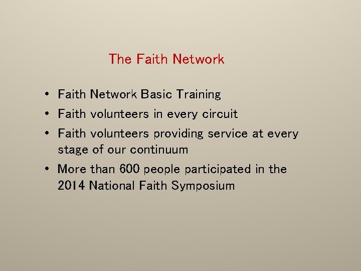 The Faith Network • Faith Network Basic Training • Faith volunteers in every circuit
