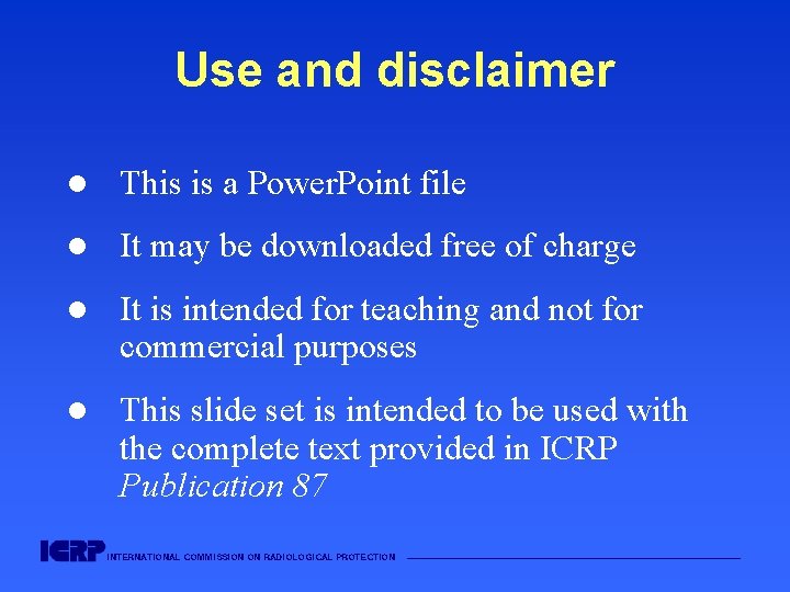 Use and disclaimer l This is a Power. Point file l It may be