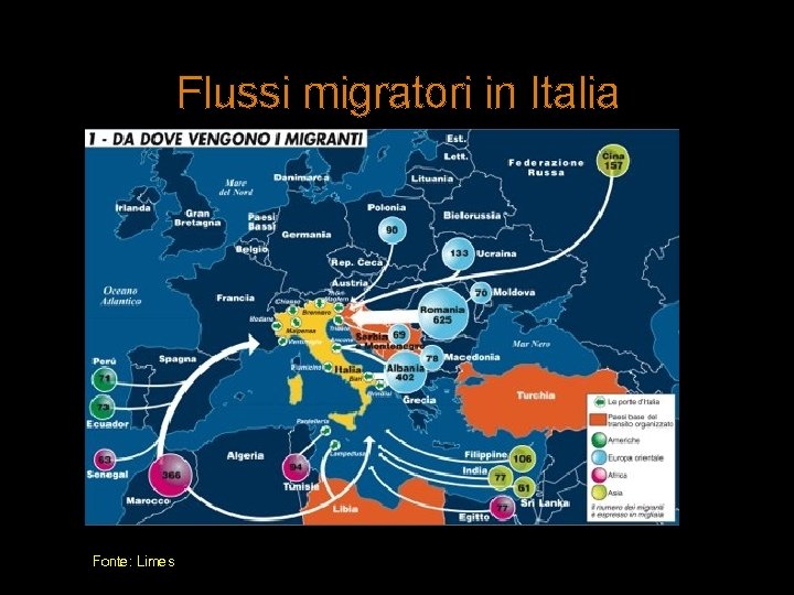 Flussi migratori in Italia Fonte: Limes Flussi migratori in Italia Fonte: Limes