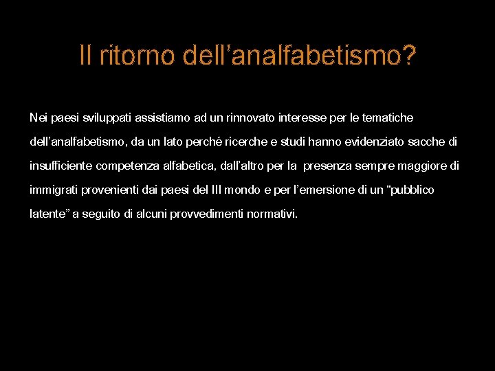 Il ritorno dell’analfabetismo? Nei paesi sviluppati assistiamo ad un rinnovato interesse per le tematiche