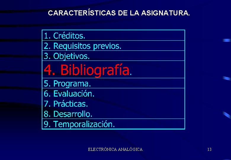CARACTERÍSTICAS DE LA ASIGNATURA. ELECTRÓNICA ANALÓGICA 13 