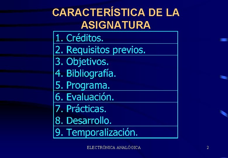 CARACTERÍSTICA DE LA ASIGNATURA ELECTRÓNICA ANALÓGICA 2 