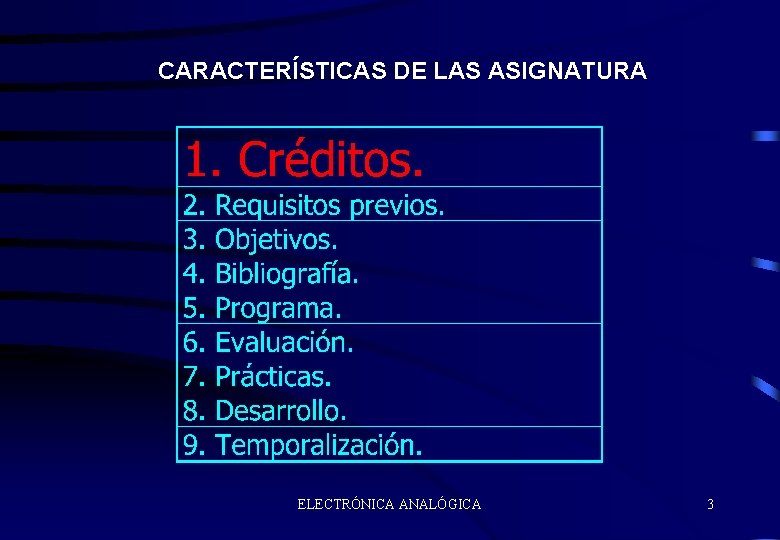 CARACTERÍSTICAS DE LAS ASIGNATURA ELECTRÓNICA ANALÓGICA 3 