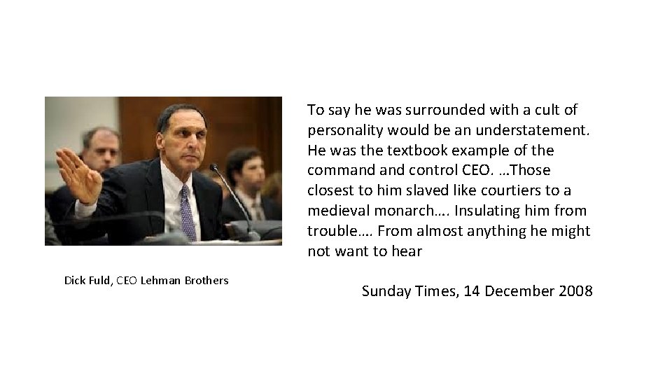 To say he was surrounded with a cult of personality would be an understatement.