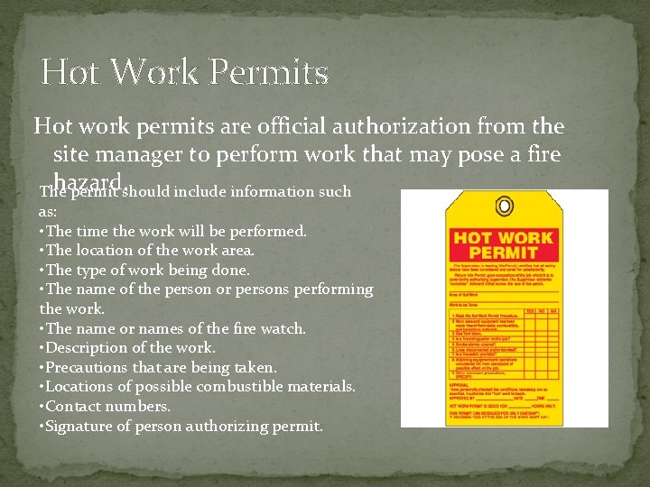 Hot Work Permits Hot work permits are official authorization from the site manager to Hot Work Permits Hot work permits are official authorization from the site manager to